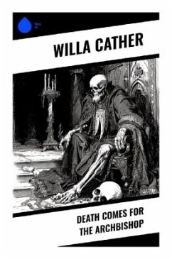 Death Comes for the Archbishop - Cather, Willa