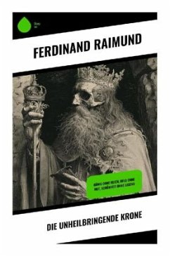 Die unheilbringende Krone - Raimund, Ferdinand