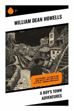 A Boy's Town Adventures - Howells, William Dean