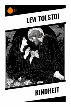 Kindheit - Tolstoi, Lew