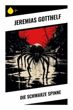 Die schwarze Spinne - Gotthelf, Jeremias