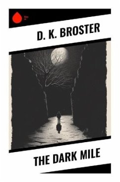 The Dark Mile - Broster, D. K.