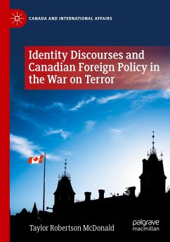 Identity Discourses and Canadian Foreign Policy in the War on Terror - McDonald, Taylor Robertson