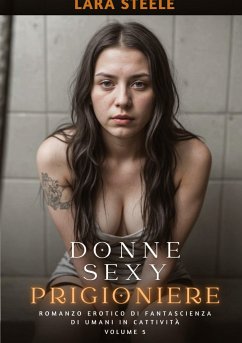 Donne Sexy Prigioniere - Steele, Lara