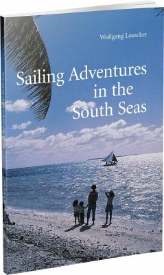 Sailing Adventures in the South Seas - Losacker, Wolfgang