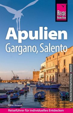 Reise Know-How Reiseführer Apulien mit Gargano und Salento - Amann, Peter