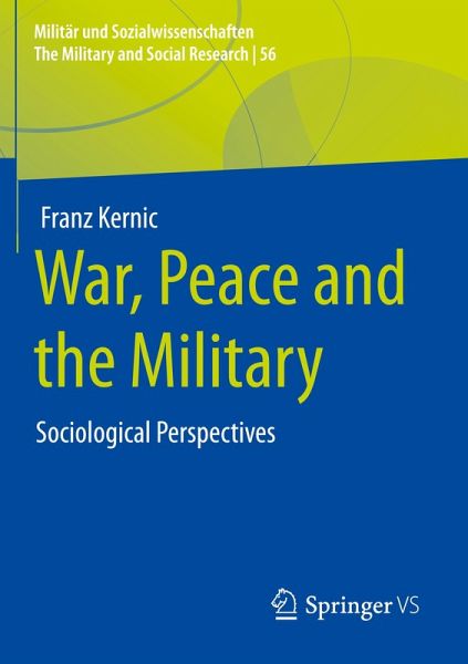 War, Peace and the Military War, Peace and the Military