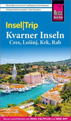 Reise Know-How InselTrip Kvarner Inseln (Cres, Loinj, Krk, Rab) - Köthe, Friedrich;Schetar, Daniela