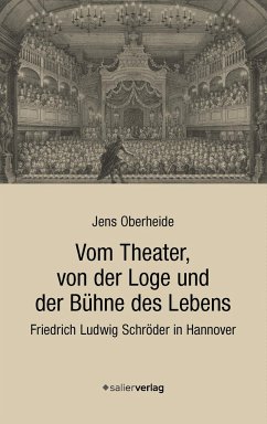 Vom Theater, von der Loge und der Bühne des Lebens - Oberheide, Jens