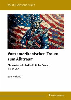 Vom amerikanischen Traum zum Albtraum - Hellerich, Gert