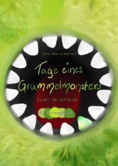 Tage eines Grummelmonsters - Bücherl, Julia Maria