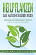 HEILPFLANZEN - Das Naturheilkunde Buch:... - Bild 1