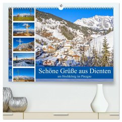 Schöne Grüße aus Dienten (hochwertiger Premium Wandkalender 2025 DIN A2 quer), Kunstdruck in Hochglanz