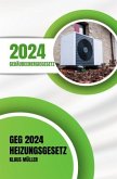 Gebäudeenergiegesetz GEG 2024 - Das Heizungsgesetz