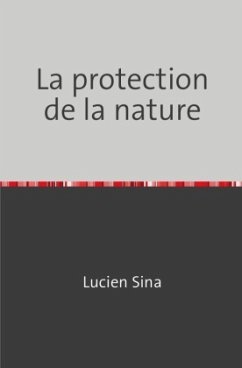 La protection de la nature - Sina, Lucien