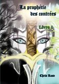 La prophétie des contrées livre 1 (eBook, ePUB)