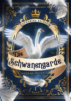Die Schwanengarde (eBook, ePUB) - Salbaum, Katharina