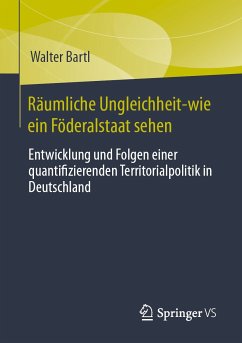 Räumliche Ungleichheit-wie ein Föderalstaat sehen (eBook, PDF) - Bartl, Walter
