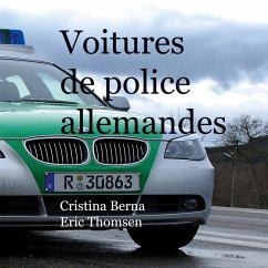 Voitures de police allemandes (eBook, ePUB) - Berna, Cristina; Thomsen, Eric