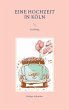 Eine Hochzeit in Köln (eBook, ePUB) - Bild 1