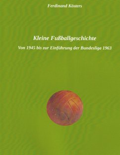 Kleine Fußballgeschichte (eBook, ePUB)