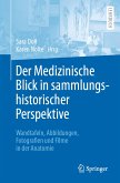 Der Medizinische Blick in sammlungshistorischer Perspektive (eBook, PDF)