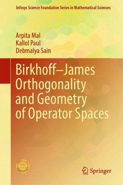 Birkhoff–James Orthogonality and Geometry of Operator Spaces (eBook, PDF) - Mal, Arpita; Paul, Kallol; Sain, Debmalya