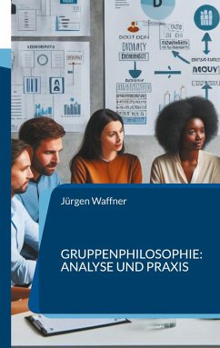 Gruppenphilosophie: Analyse und Praxis (eBook, ePUB)