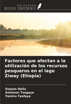 Factores que afectan a la utilización de los recursos pesqueros en el lago Ziway (Etiopía) - Hailu, Esayas; Tsegaye, Solomon; Tesfaye, Yemiru