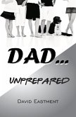 Dad ... Unprepared