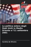 La politica estera degli Stati Uniti in Medio Oriente e l'11 settembre 2001
