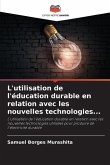 L'utilisation de l'éducation durable en relation avec les nouvelles technologies...