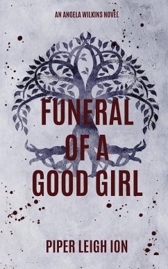 Funeral of a Good Girl - Leigh Ion, Piper