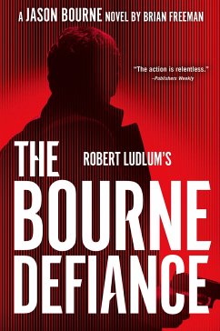 Robert Ludlum's the Bourne Defiance - Freeman, Brian