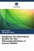 Sorghum als alternative Quelle für die Ethanolproduktion in sauren Böden