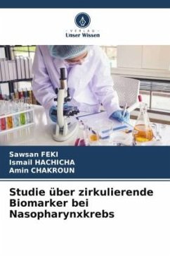 Studie über zirkulierende Biomarker bei Nasopharynxkrebs - FEKI, Sawsan;HACHICHA, Ismail;CHAKROUN, Amin