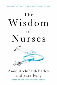 The Wisdom of Nurses - Archibald-Varley, Amie; Fung, Sara
