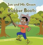 Ian and His Green Rubber Boots