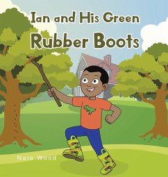 Ian and His Green Rubber Boots - Wood, Nate