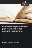 Problemi di produzione per le aziende del settore industriale