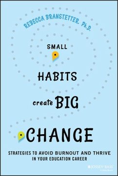 Small Habits Create Big Change - Branstetter, Rebecca