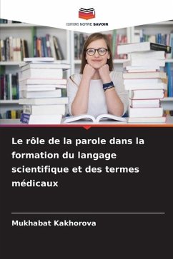 Le rôle de la parole dans la formation du langage scientifique et des termes médicaux - Kakhorova, Mukhabat