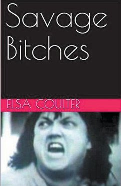 Savage Bitches - Coulter, Elsa