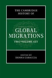 The Cambridge History of Global Migrations 2 Volume Hardback Set