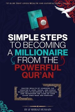 Simple Steps to Becoming a Millionaire from the Powerful Quran - Hussain, Shiraz