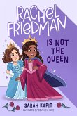 Rachel Friedman Is Not the Queen