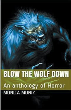 Blow The Wolf Down - Muniz, Monica