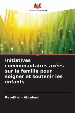 Initiatives communautaires axées sur la famille pour soigner et soutenir les enfants - Abraham, Betelihem