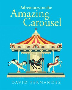 Adventures On The Amazing Carousel - Fernandez, David