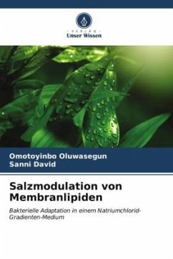 Salzmodulation von Membranlipiden - Oluwasegun, Omotoyinbo;David, Sanni